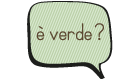 È verde?